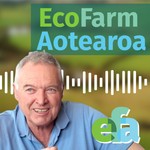 EcoFarm Aotearoa Podcast EcoFarm Aotearoa