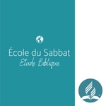 Logo of the podcast École du Sabbat - Étude Biblique Podcast École du Sabbat - Étude Biblique