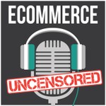 Logo of the podcast eCommerce Uncensored - Email Marketing | Facebook Ads | Social Media Marketing Podcast eCommerce Uncensored - Email Marketing | Facebook Ads | Social Media Marketing