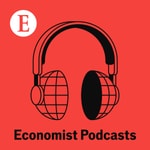 Logo of the podcast Economist Podcasts Logo of the podcast Economist Podcasts