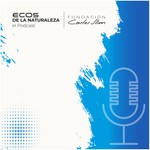 Logo of the podcast Ecos de la Naturaleza Podcast Ecos de la Naturaleza