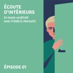 Podcast ÉCOUTE  D'INTÉRIEURS