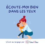 Logo of the podcast Ecoute-moi bien dans les yeux, l'éveil au langage de 0 à 5 ans par une orthophoniste Podcast Ecoute-moi bien dans les yeux, l'éveil au langage de 0 à 5 ans par une orthophoniste