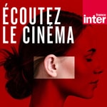 Logo of the podcast Ecoutez le cinéma Podcast Ecoutez le cinéma