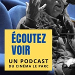 Podcast Écoutez voir