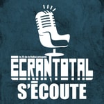 Logo of the podcast Écran Total s'écoute Podcast Écran Total s'écoute