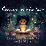 Logo of the podcast Écrivons une histoire Podcast Écrivons une histoire