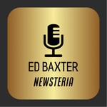 Logo of the podcast Ed Baxter Newsteria Podcast Ed Baxter Newsteria
