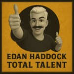 Edan Haddock - Total Talent Podcast Edan Haddock - Total Talent