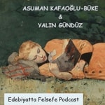 Logo of the podcast Edebiyatta Felsefe Podcast Edebiyatta Felsefe