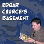 Logo of the podcast Edgar Church's Basement Podcast Edgar Church's Basement