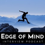 Logo of the podcast Edge of Mind Podcast Logo of the podcast Edge of Mind Podcast