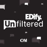 Edify Unfiltered Edify Unfiltered