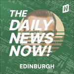 Logo of the podcast Edinburgh News Today | 2 Min News | The Daily News Now! Podcast Edinburgh News Today | 2 Min News | The Daily News Now!