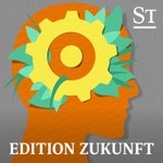 Edition Zukunft Podcast Edition Zukunft