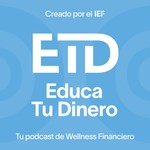 Educa tu dinero Podcast Educa tu dinero
