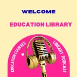 Logo of the podcast Education library Podcast Education library