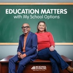 Logo of the podcast Education Matters With MySchoolOptions Podcast Education Matters With MySchoolOptions