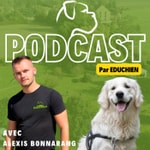 Logo of the podcast EDUCHIEN PODCAST 🐶🎙️ Astuces & Conseils pour un Chien Équilibré Podcast EDUCHIEN PODCAST 🐶🎙️ Astuces & Conseils pour un Chien Équilibré