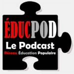 ÉducPod : Le podcast du Réseau Éducation Populaire ÉducPod : Le podcast du Réseau Éducation Populaire