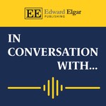 Logo of the podcast Edward Elgar Publishing: In Conversation With... Podcast Edward Elgar Publishing: In Conversation With...