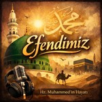 Logo of the podcast Efendimiz Hz. Muhammed'in Hayatı Podcast Efendimiz Hz. Muhammed'in Hayatı