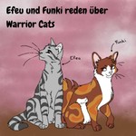 Logo of the podcast Efeu und Funki reden über Warrior Cats Podcast Efeu und Funki reden über Warrior Cats