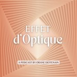 Effet d’Optique Podcast Effet d’Optique