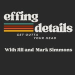 Podcast Effing Details Podcast: Because Success Is Messy, Swear-y, and Full of WTF Moments