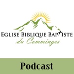 Logo of the podcast Eglise Biblique Baptiste du Comminges Podcast Eglise Biblique Baptiste du Comminges