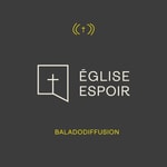 Logo of the podcast Église de l'Espoir : Baladodiffusion audio Podcast Église de l'Espoir : Baladodiffusion audio