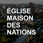 Logo of the podcast Église Maison des Nations Podcast Église Maison des Nations