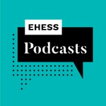 Logo of the podcast EHESS_podcasts Podcast EHESS_podcasts