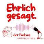 Podcast Ehrlich gesagt.