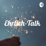 Podcast Ehrlich-Talk 