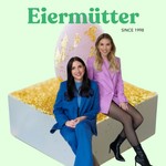 Logo of the podcast Eiermütter Podcast Eiermütter