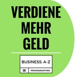 Eigenes Business von A-Z :: Selbstständigkeit :: Geld verdienen nebenbei :: zero to hero