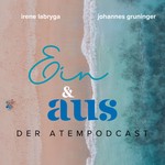 Logo of the podcast Ein & Aus - der Atempodcast Podcast Ein & Aus - der Atempodcast