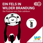 Logo of the podcast Ein Fels in wilder Brandung - Der Podcast zum Club-Jubiläum Podcast Ein Fels in wilder Brandung - Der Podcast zum Club-Jubiläum