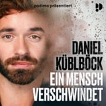 Logo of the podcast Ein Mensch verschwindet – Daniel Küblböck Podcast Ein Mensch verschwindet – Daniel Küblböck