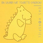 Logo of the podcast Ein Saurier mit Tourette-Syndrom - Das Hörspiel Podcast Ein Saurier mit Tourette-Syndrom - Das Hörspiel