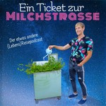 Logo of the podcast Ein Ticket Zur Milchstrasse Podcast Ein Ticket Zur Milchstrasse