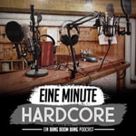 Logo of the podcast Eine Minute Hardcore Podcast Eine Minute Hardcore