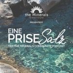 Eine Prise Salz - Der the Minerals Community Podcast Eine Prise Salz - Der the Minerals Community Podcast