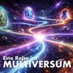Logo of the podcast Eine Reise ins Multiversum Podcast Eine Reise ins Multiversum