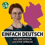 Podcast Einfaches Deutsch: Nachrichten in leichter Sprache