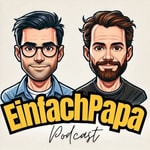 Logo of the podcast EinfachPapa - der Podcast Podcast EinfachPapa - der Podcast