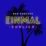 Logo of the podcast Einmal Ehrlich - mit Kristian und Nico Podcast Einmal Ehrlich - mit Kristian und Nico