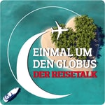 Logo of the podcast Einmal um den Globus - Der Reise Podcast Podcast Einmal um den Globus - Der Reise Podcast