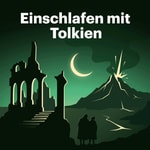 Logo of the podcast Einschlafen mit Tolkien Podcast Einschlafen mit Tolkien